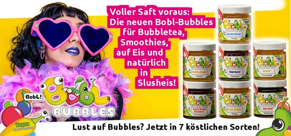 Die neuen Bobl-Bubbles für Bubble Tea, Smothies, auf Eis und in Slush